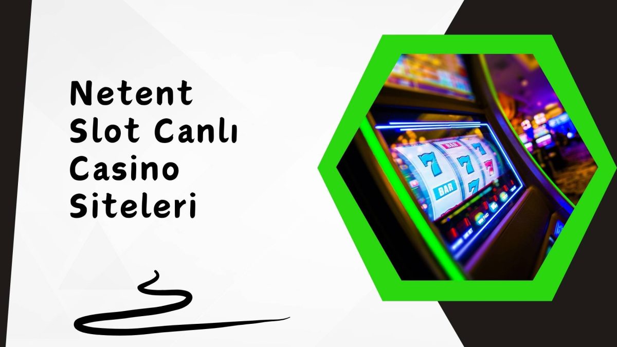 Netent Slot Canlı Casino Siteleri
