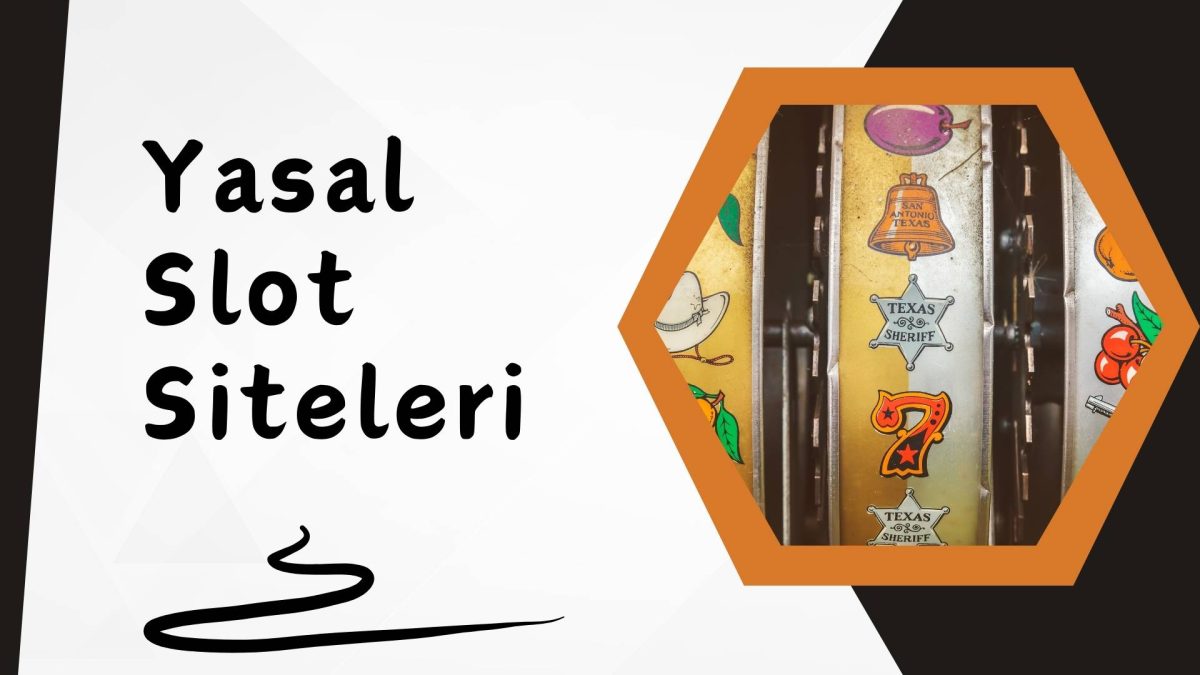 Yasal Slot Siteleri